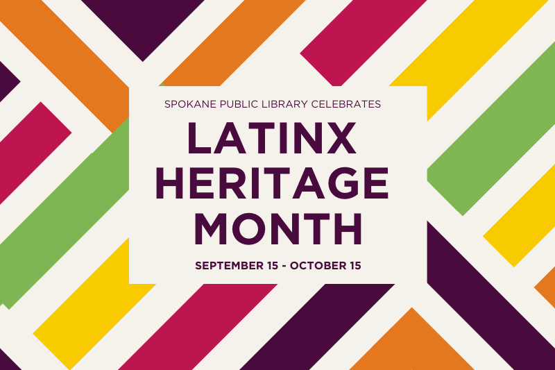 Latinx Heritage Month 2021 | Spokane Public Library